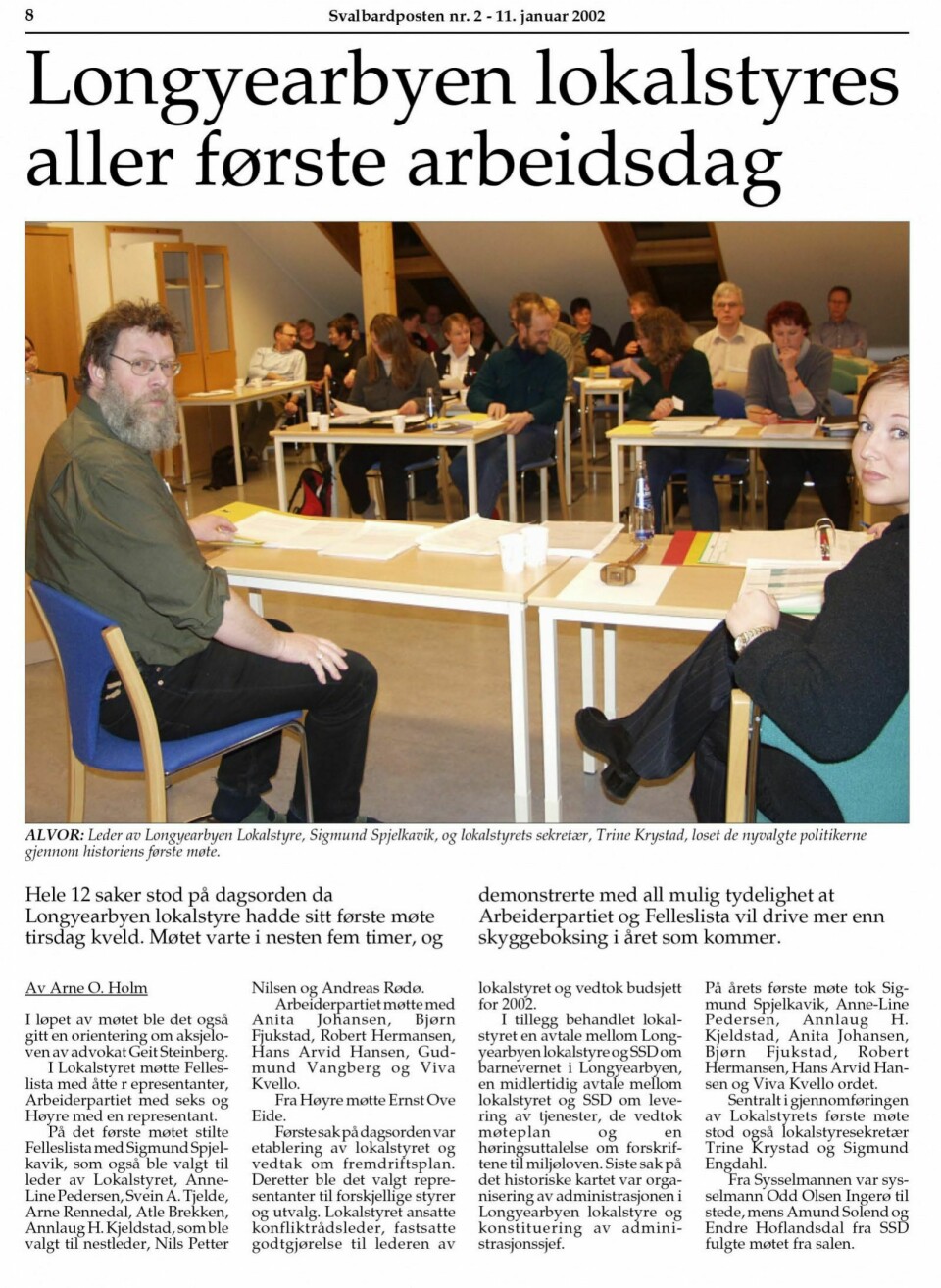 Starten: 8. januar 2002 hadde det første lokalstyret sitt første møte.