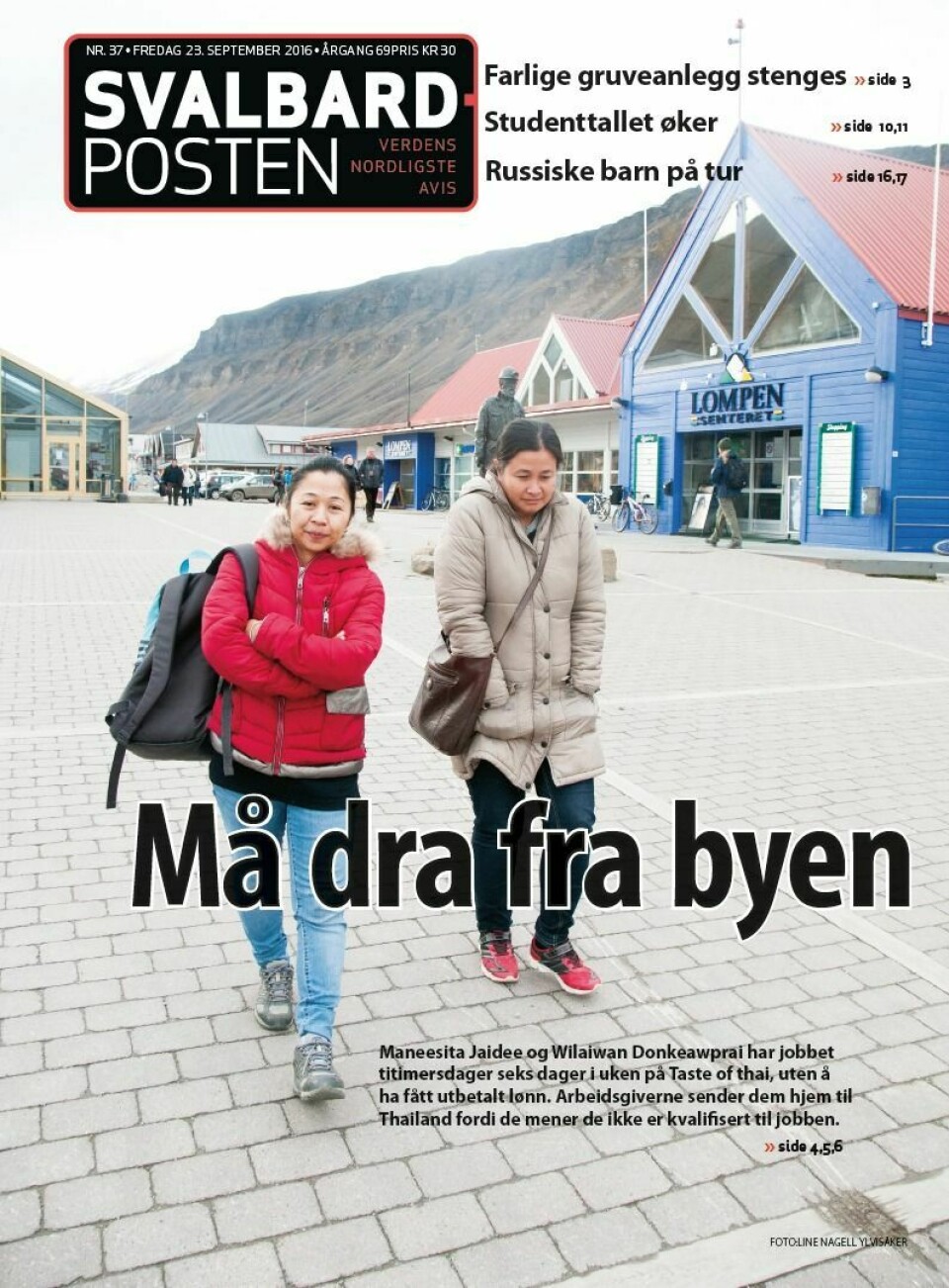 Arnt Vegar Jensen mener Svalbardposten var urimelig mot Taste of Thai i utgave nummer 37/16.